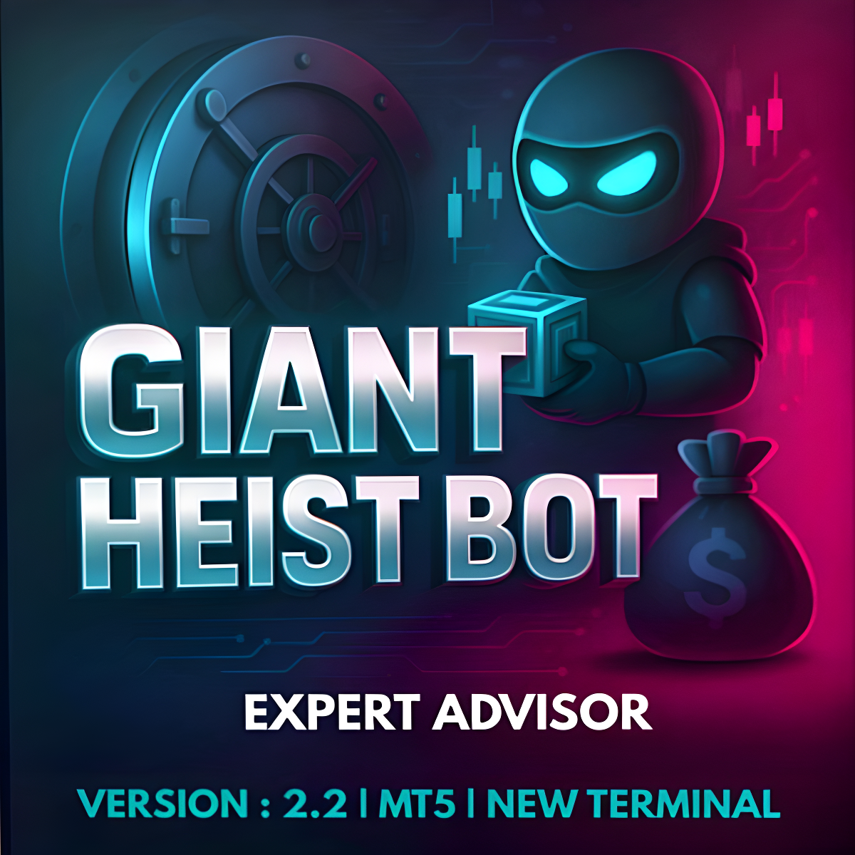 Giant Heist Bot EA v2.2 MT5